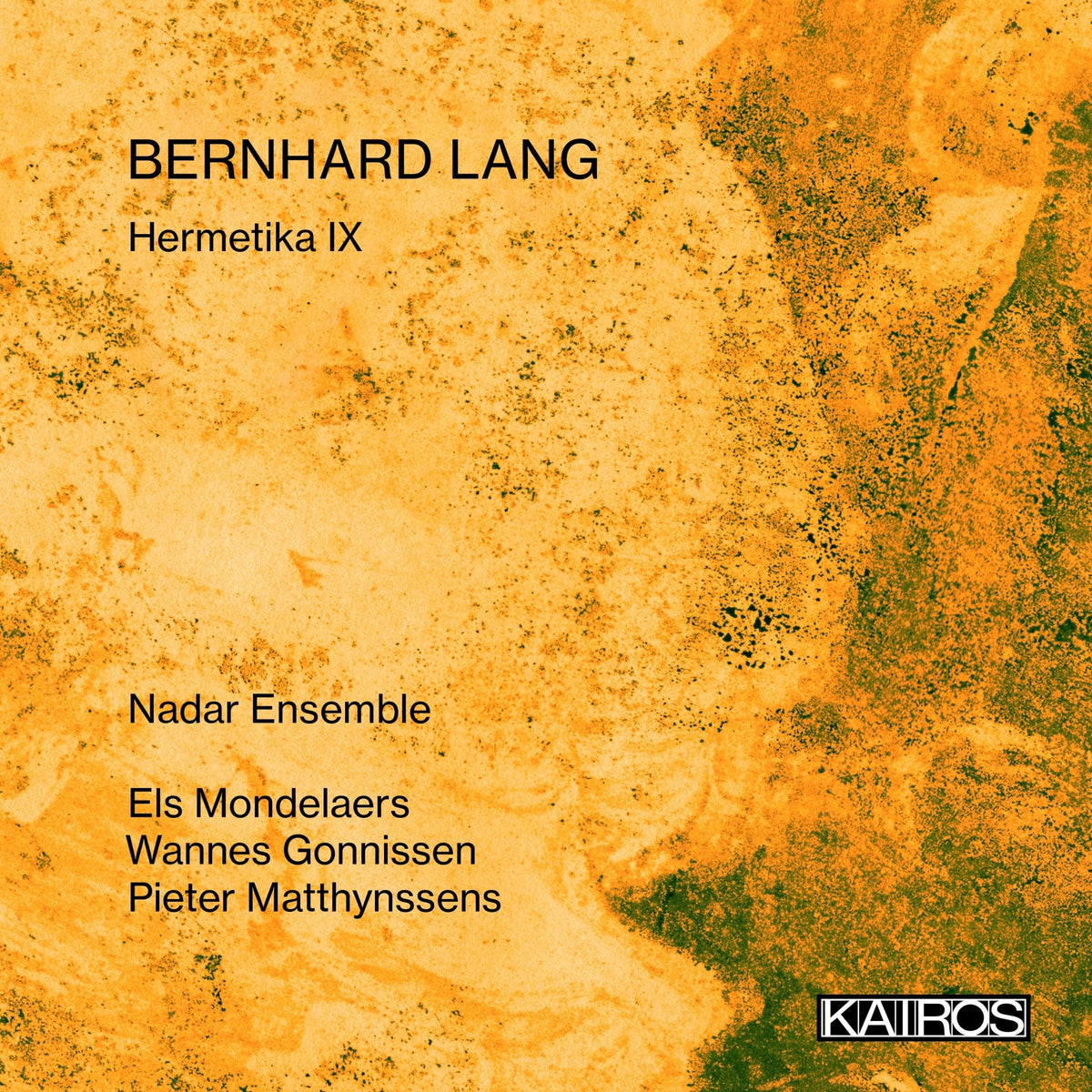 Els Mondelaers & Nadar Ensemble - Bernhard Lang: Hermetika IX (CD)