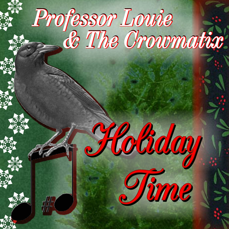 Professor Louie & The Crowmatix - Holiday Time (CD)