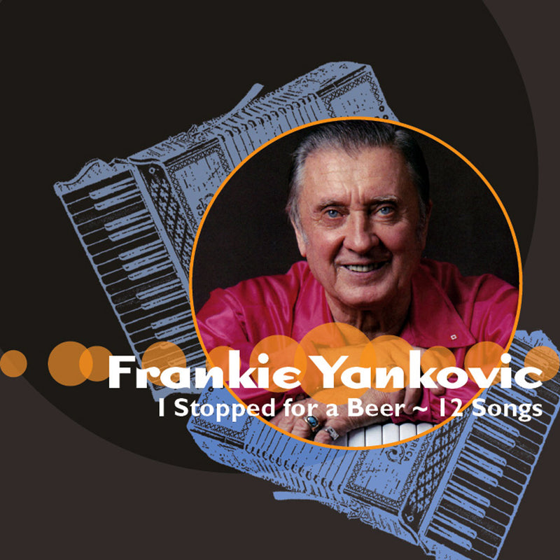 Frankie Yankovic - I Stopped For A Beer (CD)