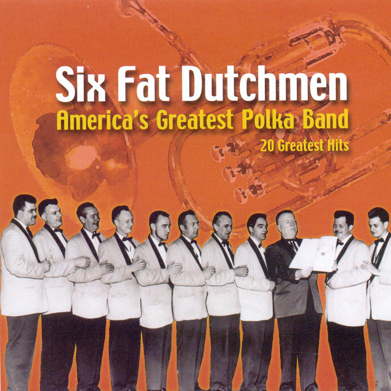 Six Fat Dutchmen - America's Greatest Polka Band (CD)