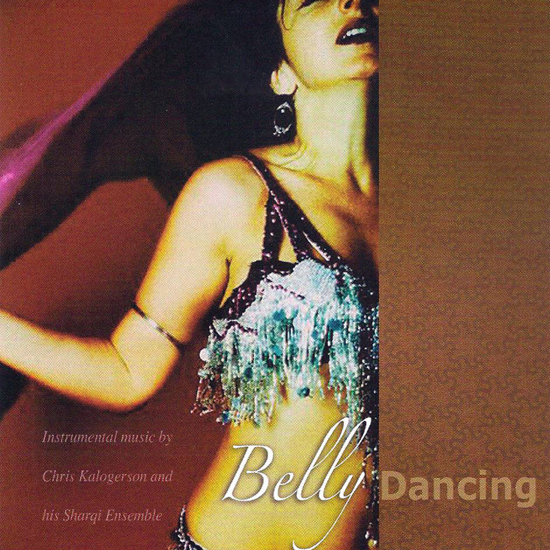 Chris Kalogerson And His Sharqi Ensemble - Belly Dancing (CD)