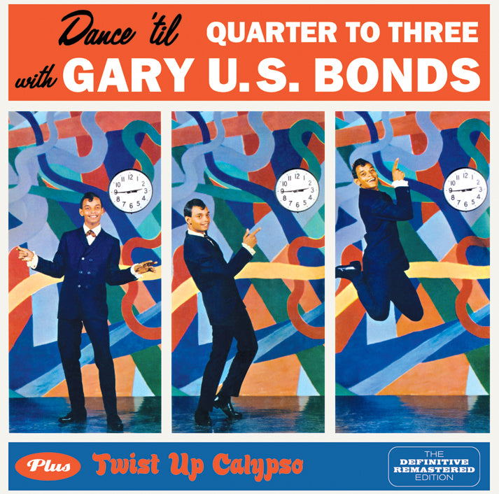 Gary U.s. Bonds - Dance 'til Quarter To Three + Twist Up Calypso + 7 Bonus Tracks (CD)