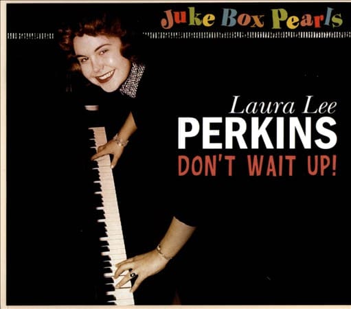Laura Lee Perkins - Juke Box Pearls: Don't Wait Up (CD)