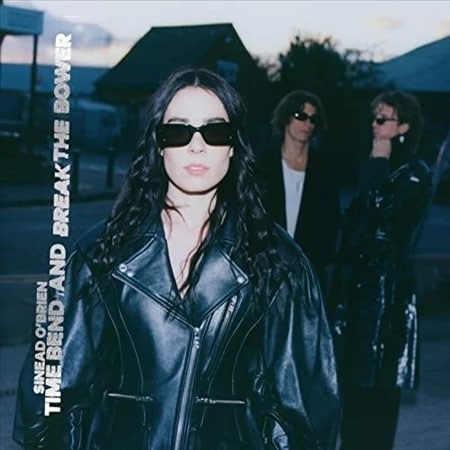 Sinead O'Brien - Time Bend And Break The Bower (LP)