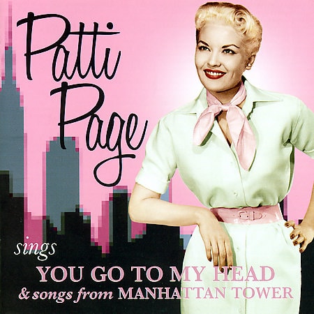 Patti Page - Sings You Go to My Head & Songs from Manhattan Tower (CD)
