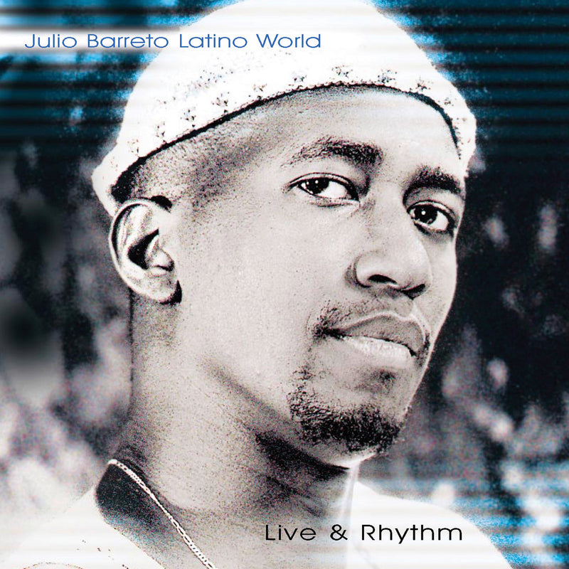 Julio Barreto - Live & Rhythm (CD)