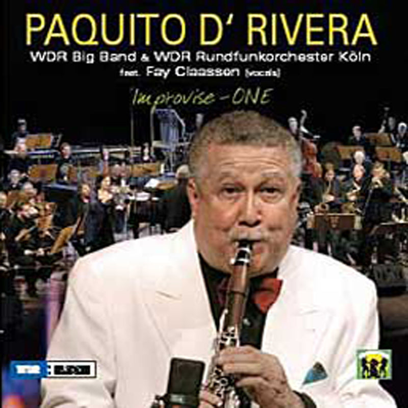 Paquito & Wdr Big Ba D'rivera -  Improvise One (CD)