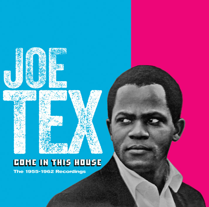 Joe Tex - Come In This House - 1955-1962 Recordings (CD)