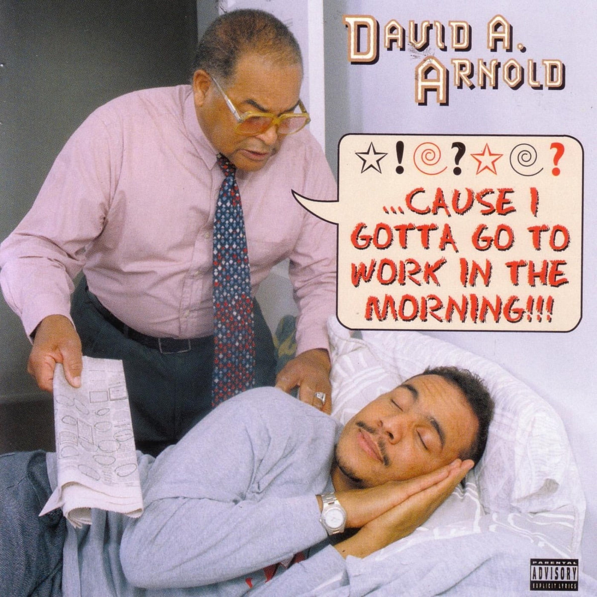 David A. Arnold - Cause I Gotta Go to Work in the Morning (CD)