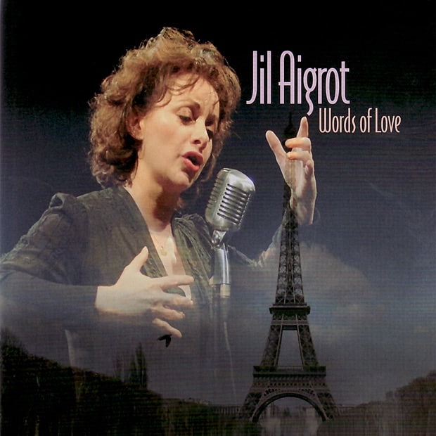 Jil Aigrot - Words Of Love: The Voice Of Edith Piaf In The Film La Vie En Rose (CD)