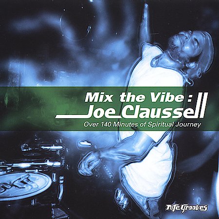 Joe Claussell - Mix The Vibe: Spiritual Journey (CD)