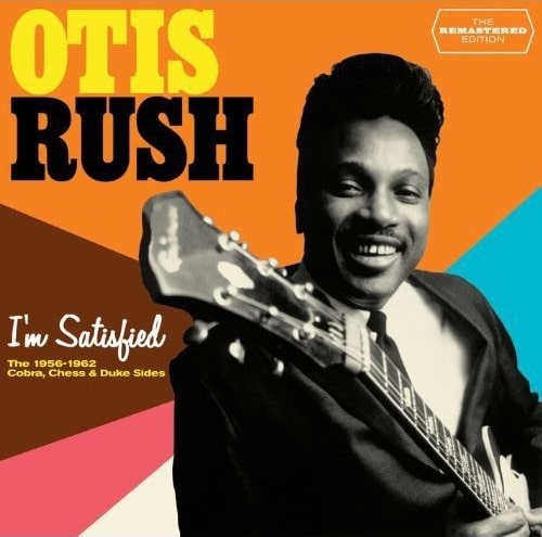 Otis Rush - I'm Satisfied (CD)