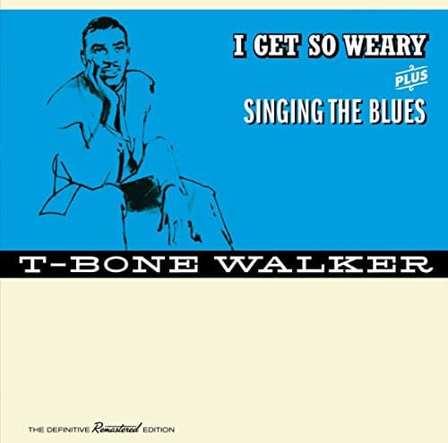 T-Bone Walker - I Get So Weary + Singing the Blues + 4 Bonus Tracks (CD)