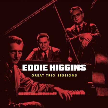 Eddie Higgins - Great Trio Sessions + 4 Bonus Tracks (CD)
