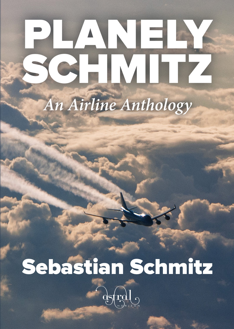 Sebastian Schmitz - Planely Schmitz, An Airline Anthology (BOOK)