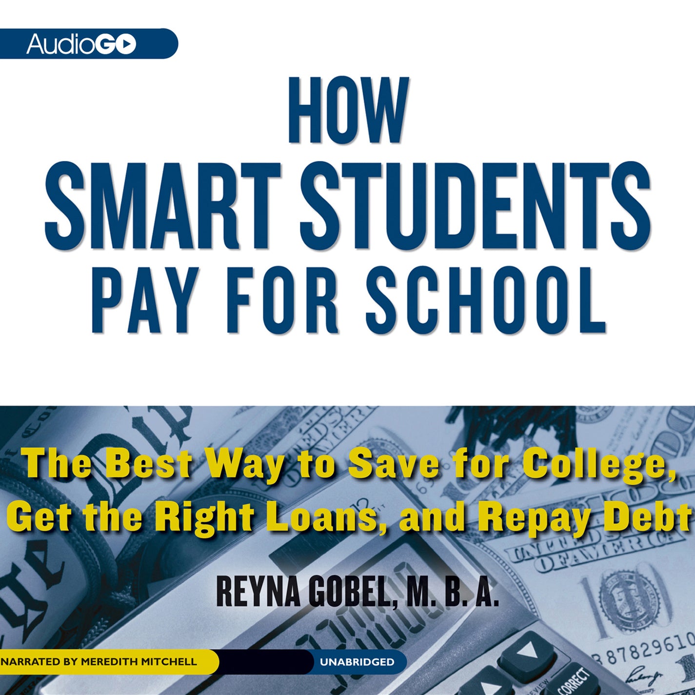 Reyna Gobel - How Smart Students Pay For School (CD)