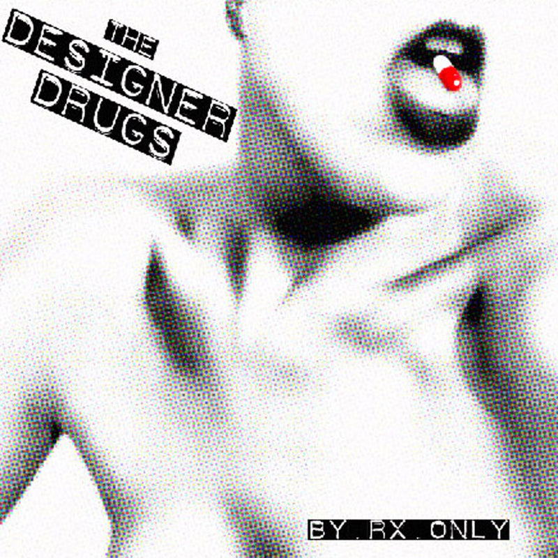 Designer Drugs - By RX Only (CD)