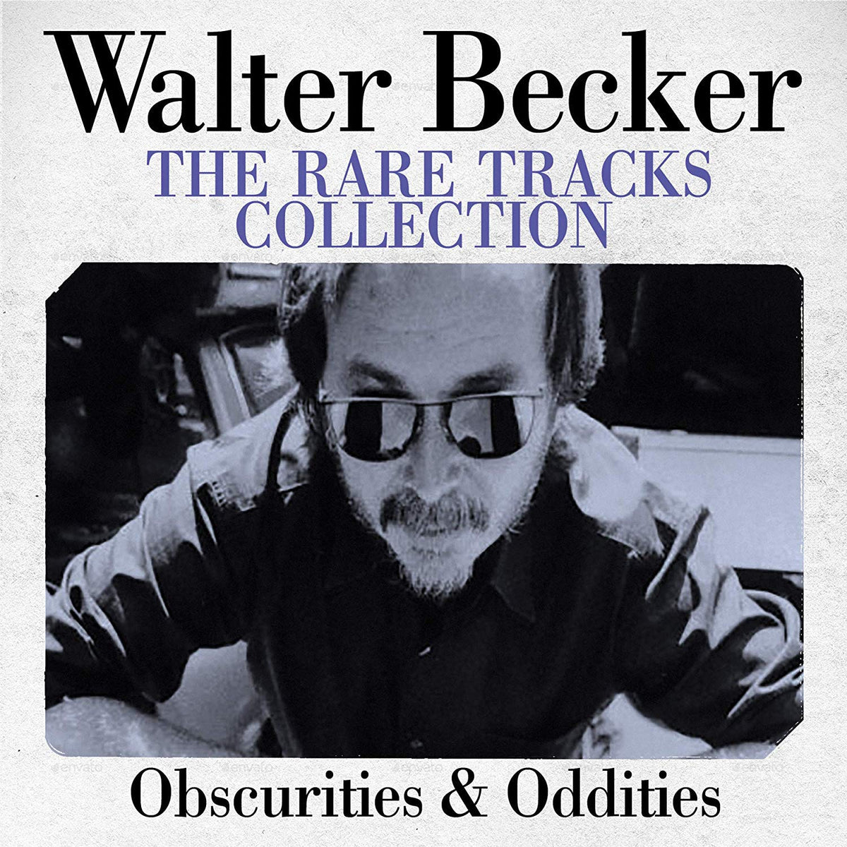 Walter Becker - The Rare Tracks Collection: Obscurities & Oddities (CD)