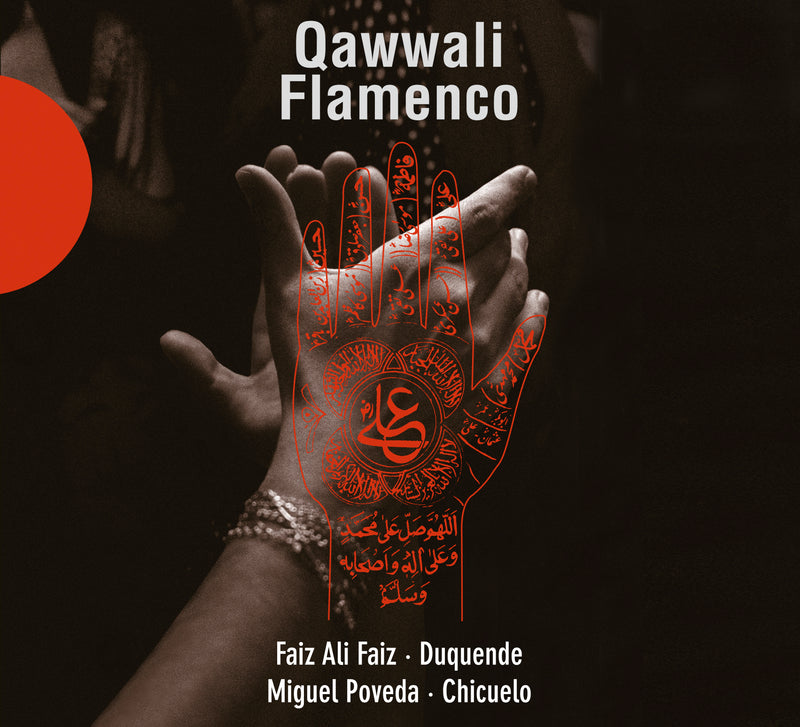 Faiz Ali Faiz & Chicuelo & Duquende - Qawwali Flamenco (CD)
