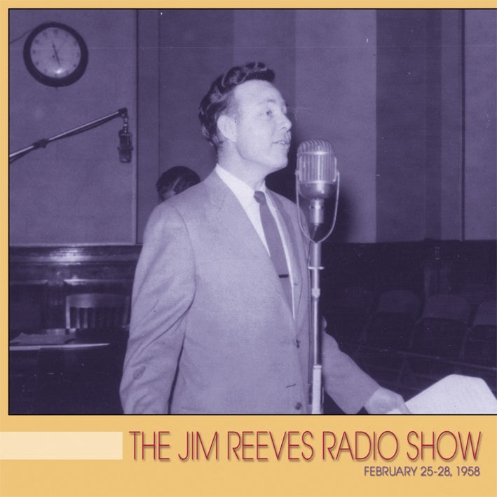 Reeves Jim - The Jim Reeves Radio Show: February 25-28, 1958 (CD)