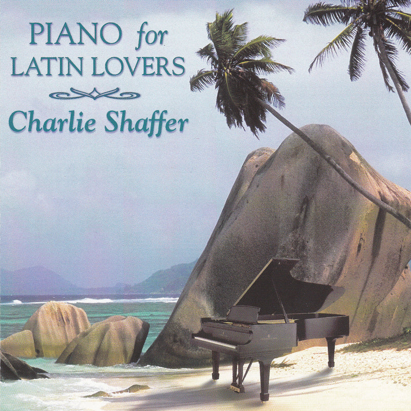 Charlie Shaffer - Piano For Latin Lovers (CD)