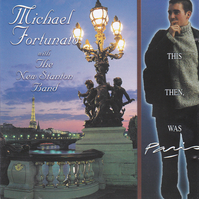 Michael Fortunado & New Stanton Band - This Then, Was Paris (CD)
