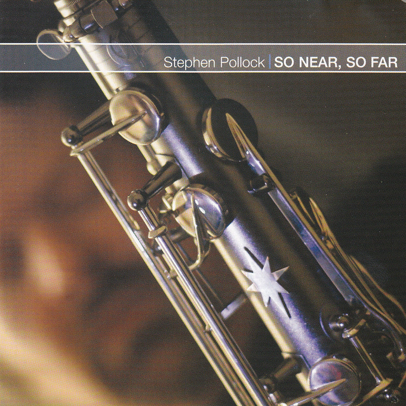Stephen Pollock - So Near, So Far (CD)