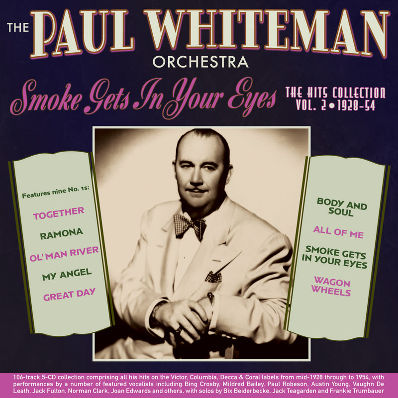 Paul Whiteman Orchestra - Smoke Gets In Your Eyes: The Hits Collection Vol. 2 1928-54 (CD)