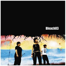 Bleach 03 - Bleach 03 (CD)