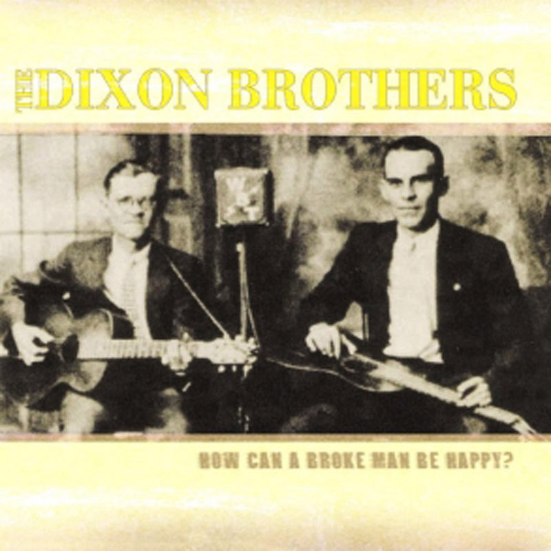 Dixon Dixon Brothers - How Can A Broke Man Be Happy (CD)