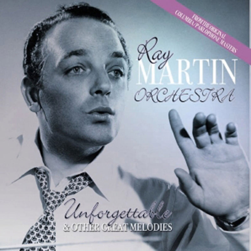 Ray Martin Ray Martin Orchestra - Unforgettable & Other Great Melodies (CD)