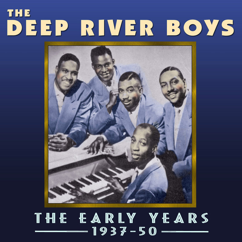 Deep River Boys - The Early Years 1937-50 (CD)
