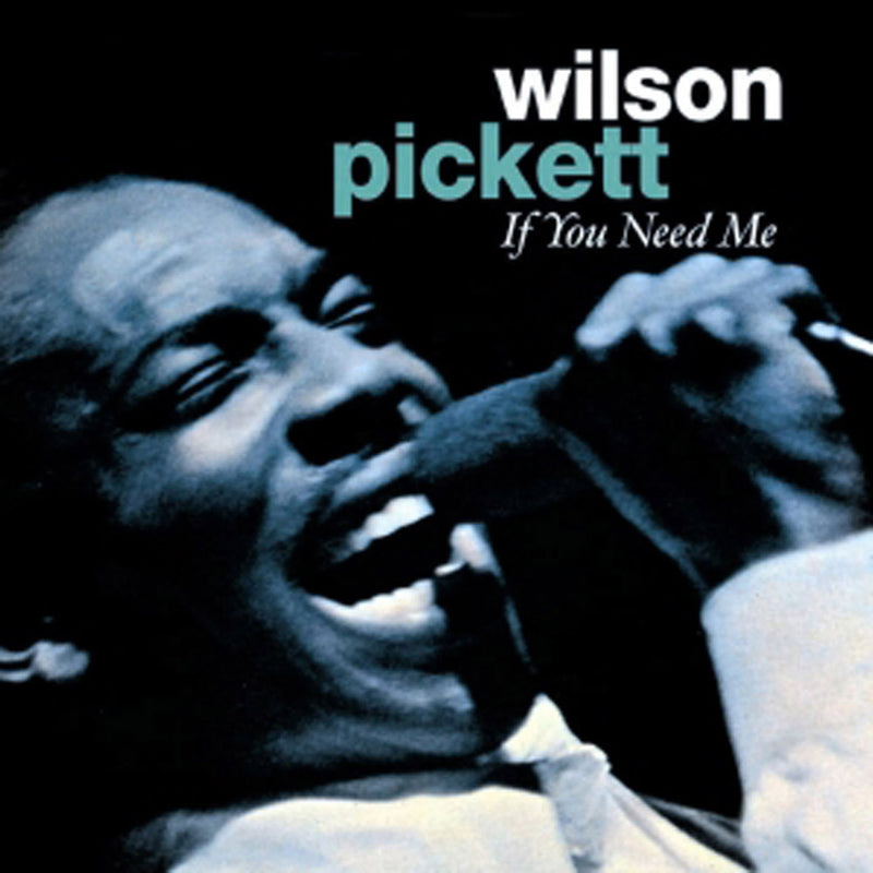 Wilson Pickett - If You Need Me (CD)