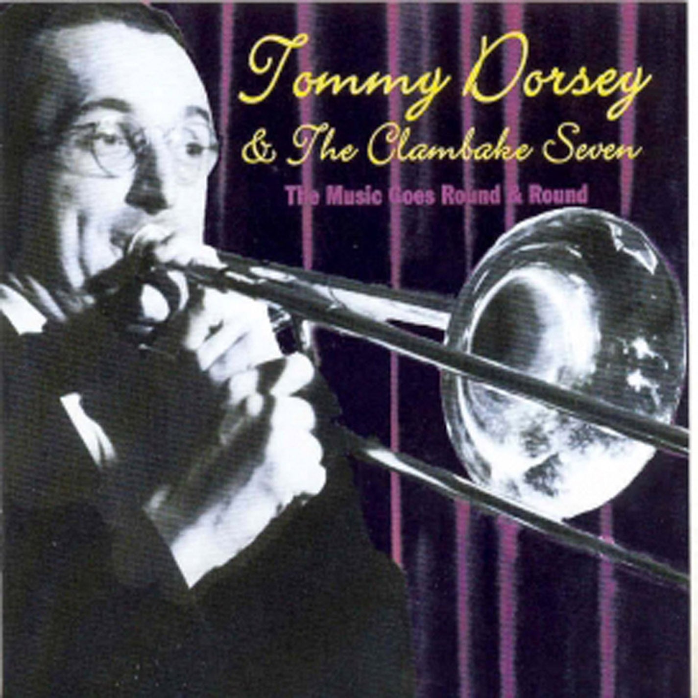 Tommy Dorsey & Clambake Seven - The Music Goes Round & Round (CD)