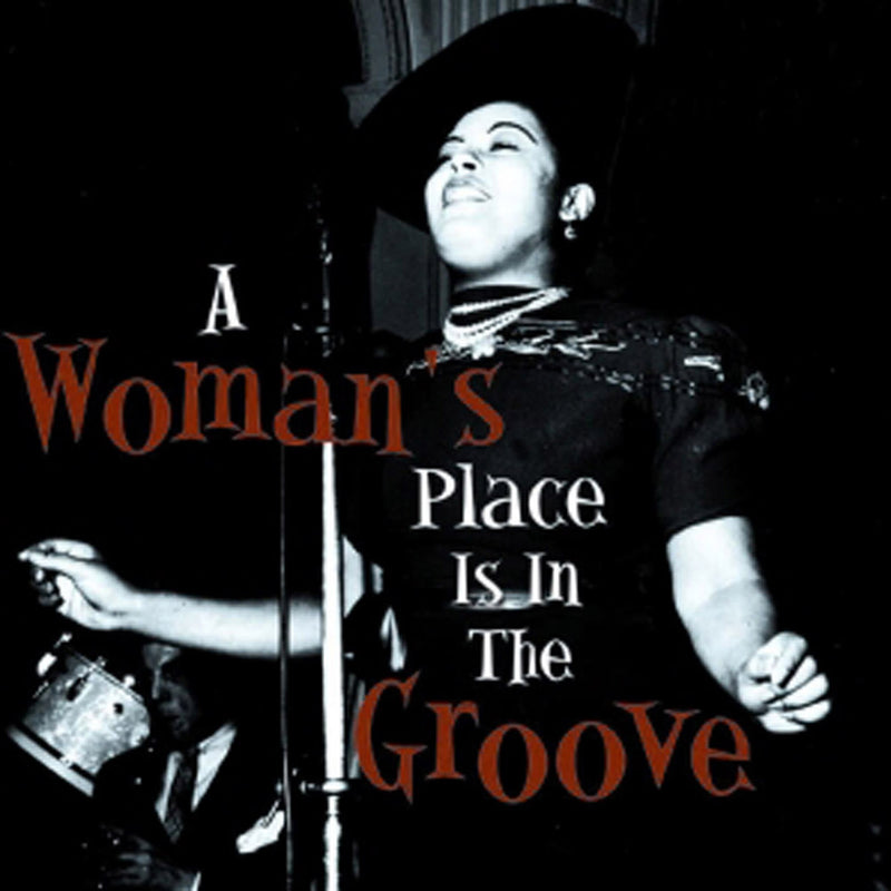 A Woman's Place Is In The Groove (CD)