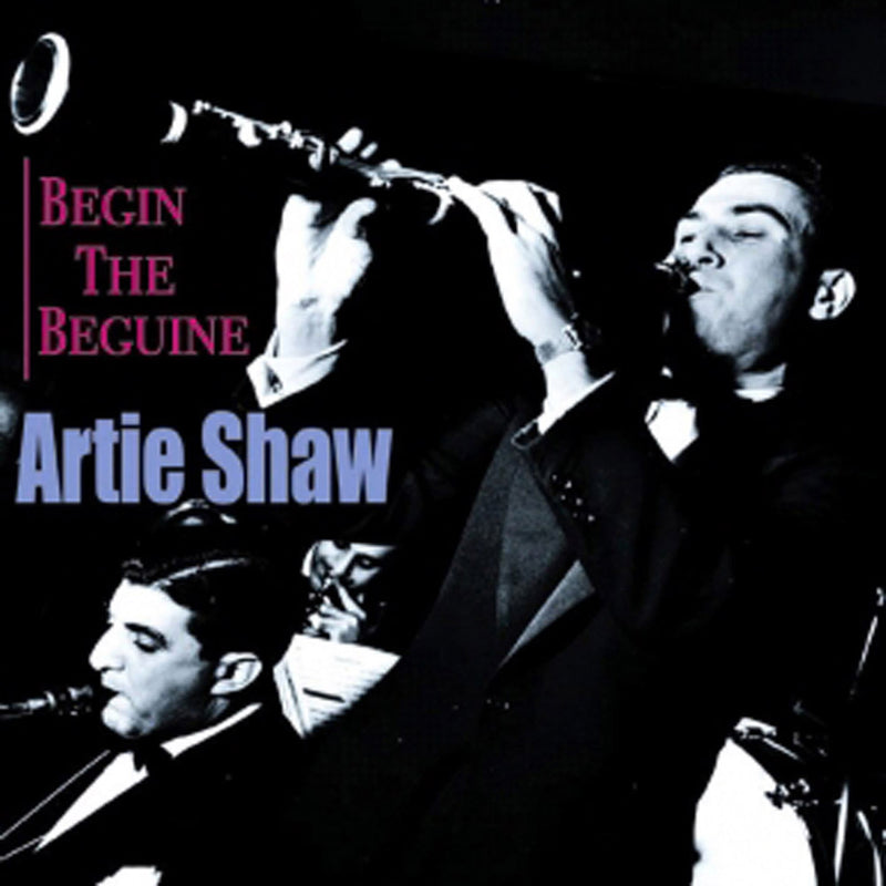 Artie Shaw - Begin The Beguine (CD)
