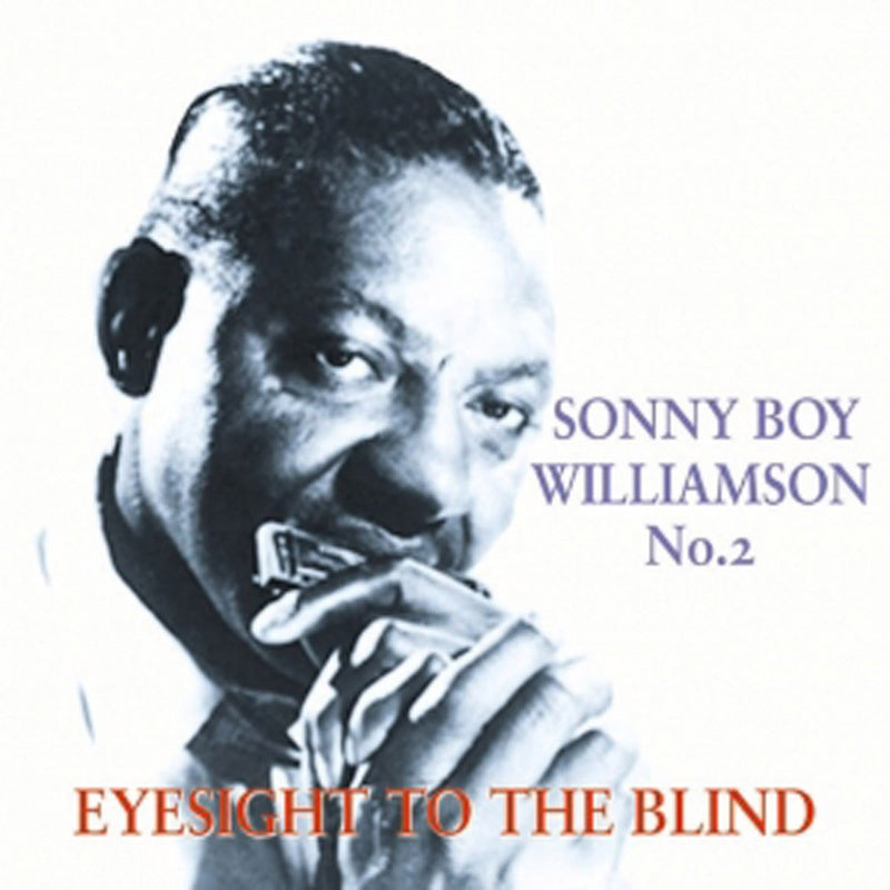 Sonny Boy Williamson - Eyesight For The Blind (CD)