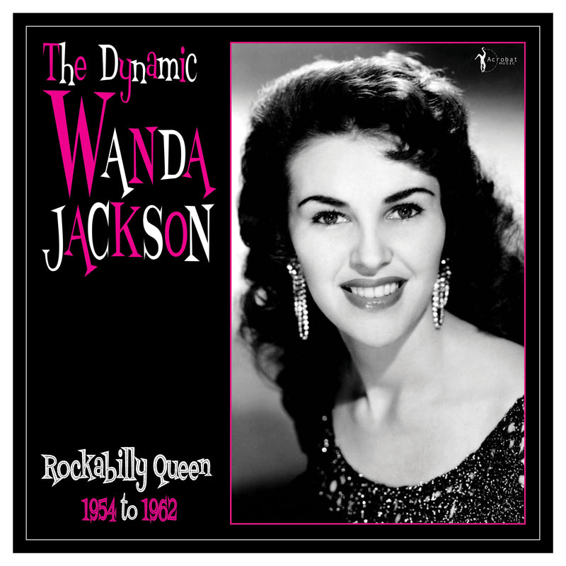 Wanda Jackson - The Dynamic Wanda Jackson: Rockabilly Queen 1954-1962 (LP)