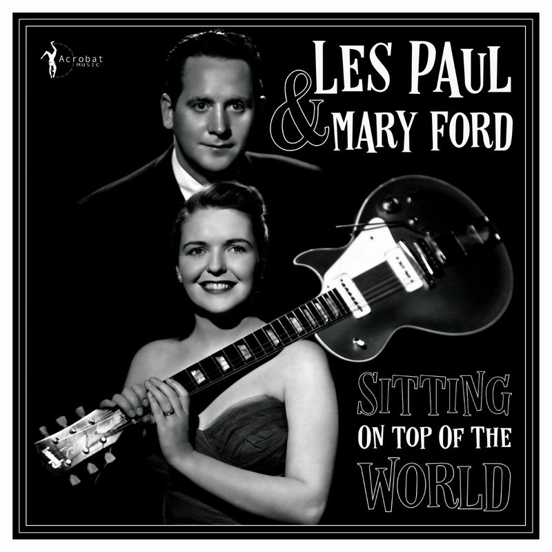 Les Paul & Mary Ford - Sitting On Top Of The World: 1950-55 (LP)