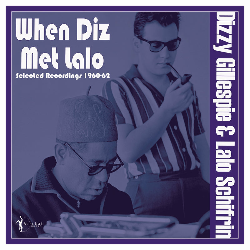 Dizzy Gillespie & Lalo Schifrin - When Diz Met Lalo: Selected Recordings 1960-62 (LP)