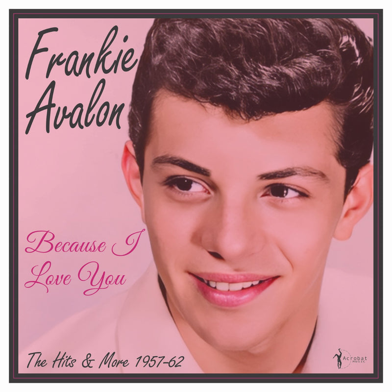 Frankie Avalon - Because I Love You: The Hits And More 1957-62 (LP)