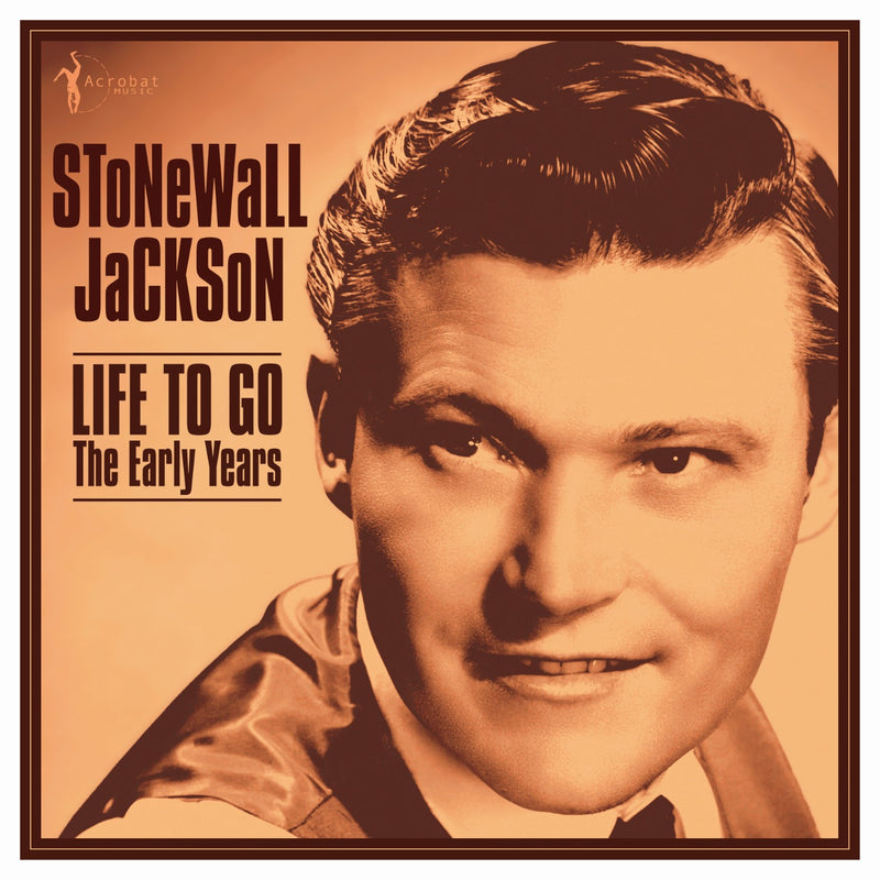 Stonewall Jackson - Life To Go: The Early Years 1958-62 (LP)