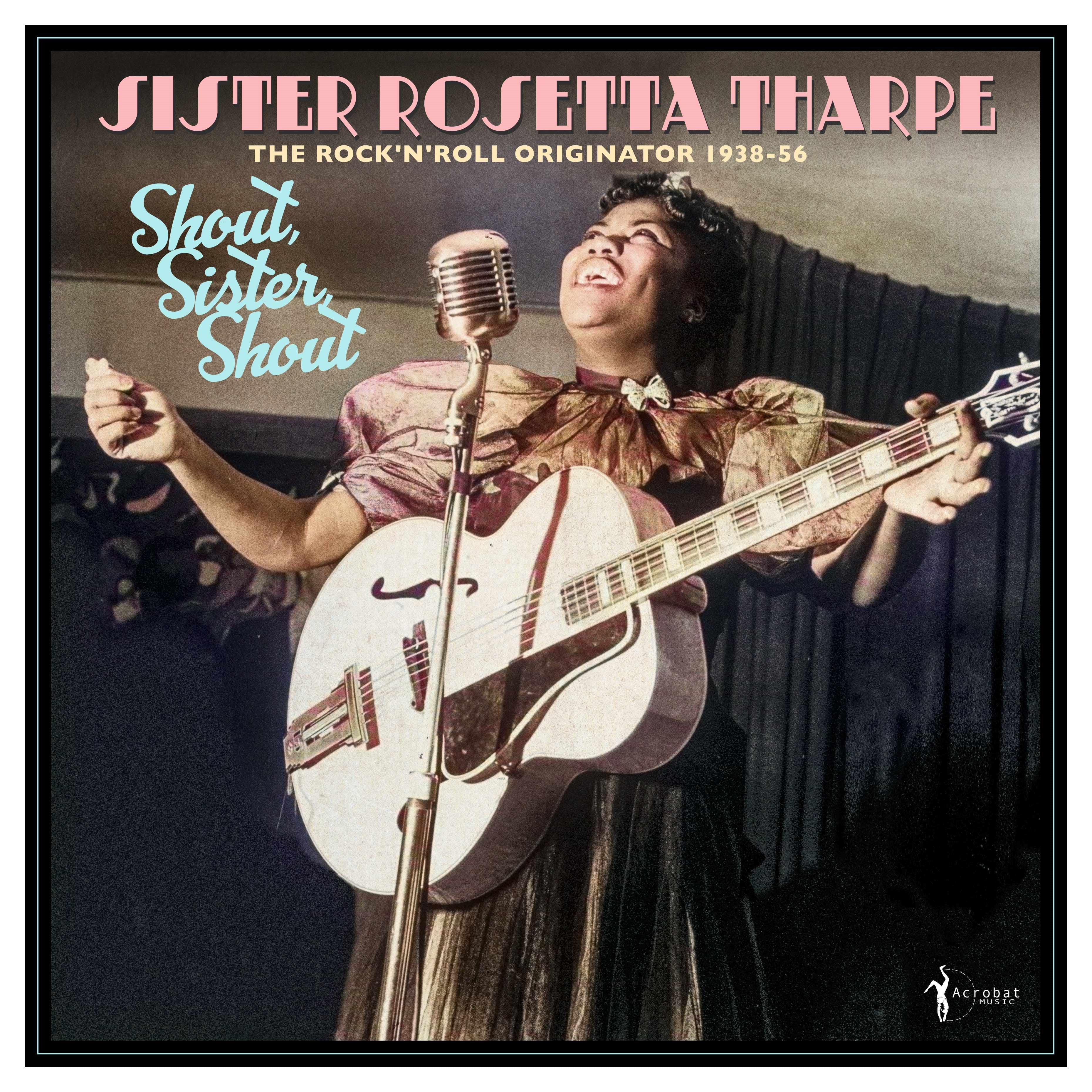 Sister Rosetta Tharpe - Shout, Sister, Shout: The Rock 'n' Roll Originator 1938-56 (LP)