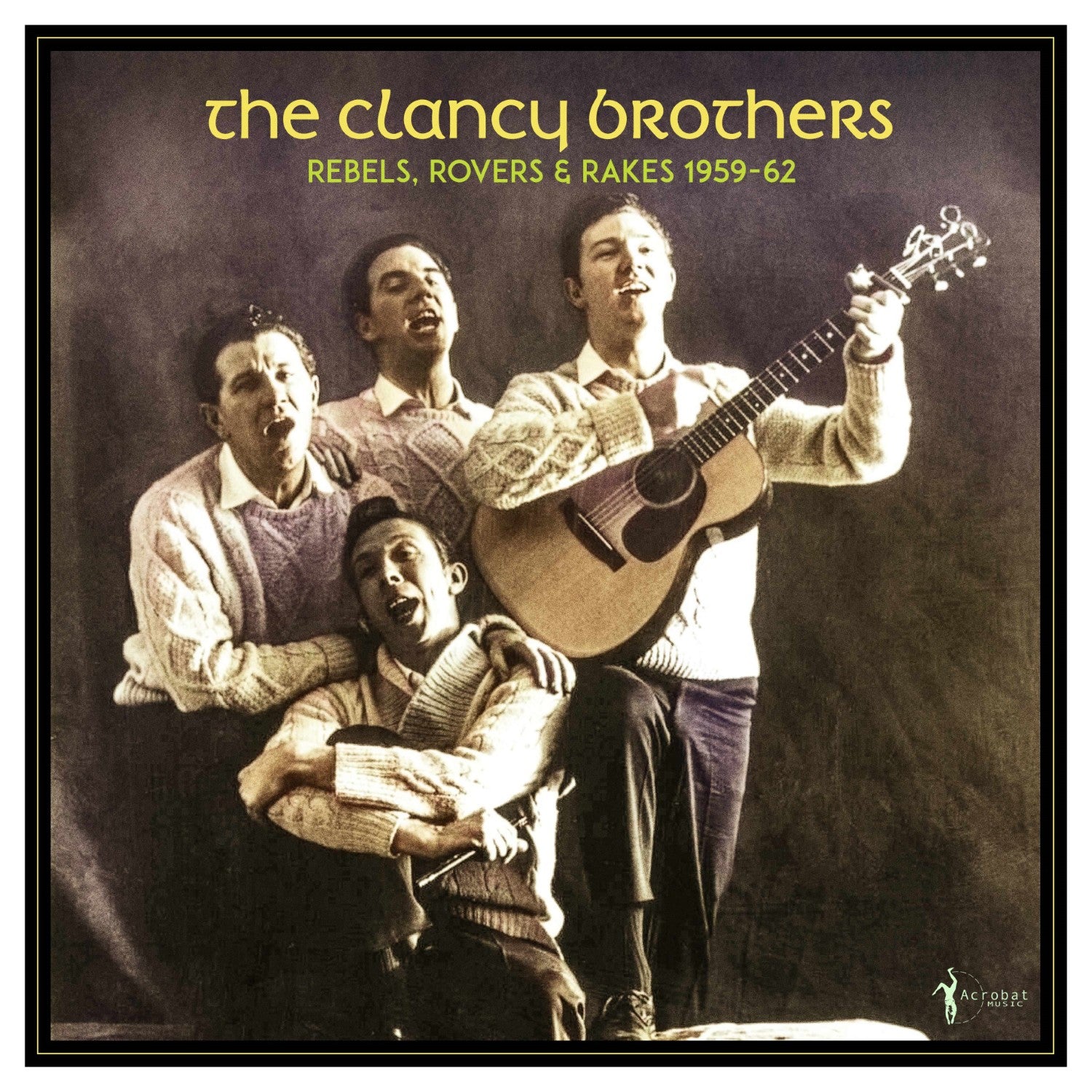 The Clancy Brothers - Rebels, Rovers & Rakes: 1959-62 (LP)