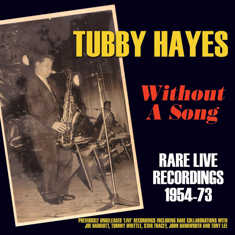 Tubby Hayes - Without A Song: Rare Live Recordings 1954-73 (CD)