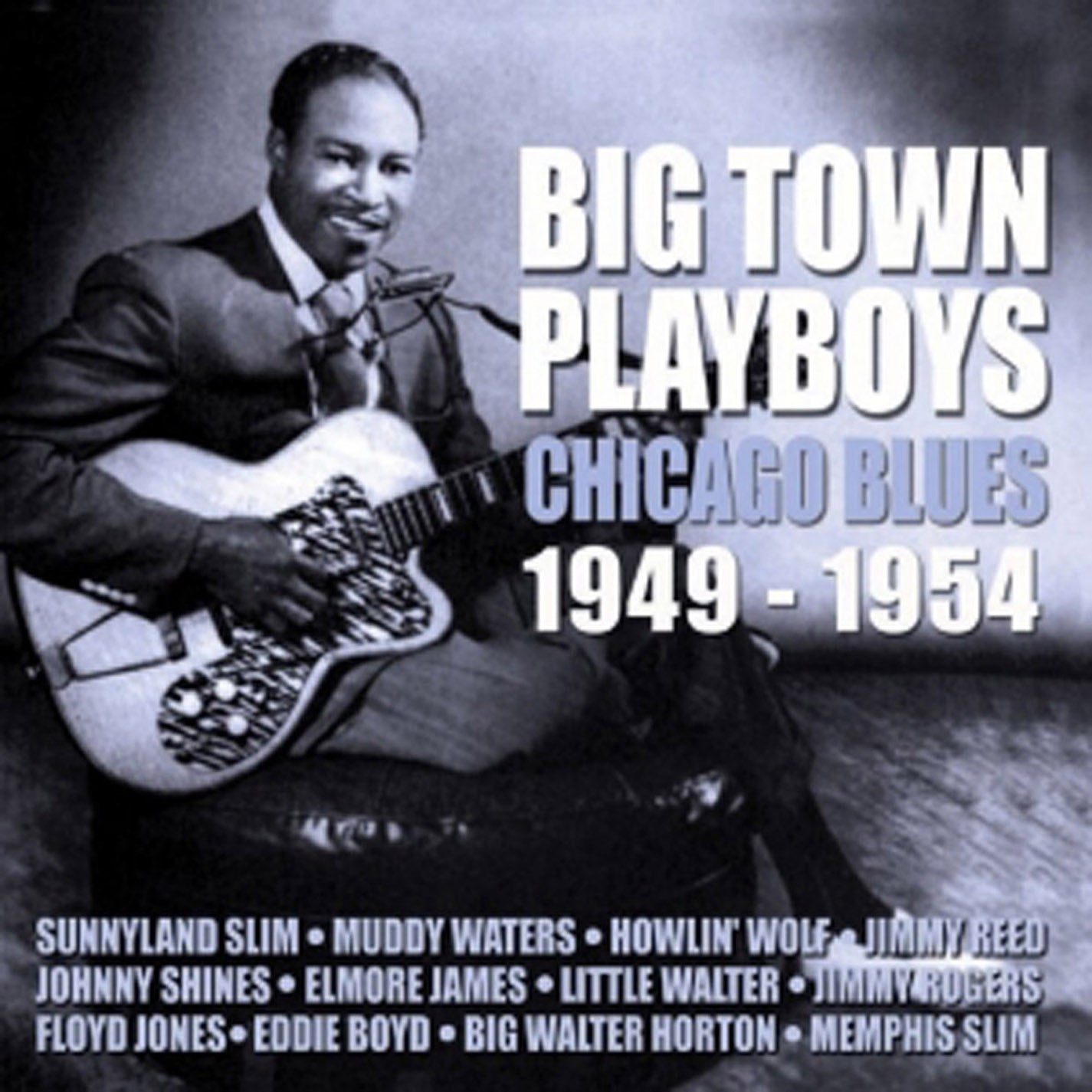 Big Town Playboys: Chicago Blues 1946-1954 (CD)