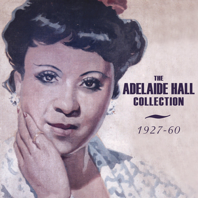 Adelaide Hall - Collection: 1927-60 (CD)