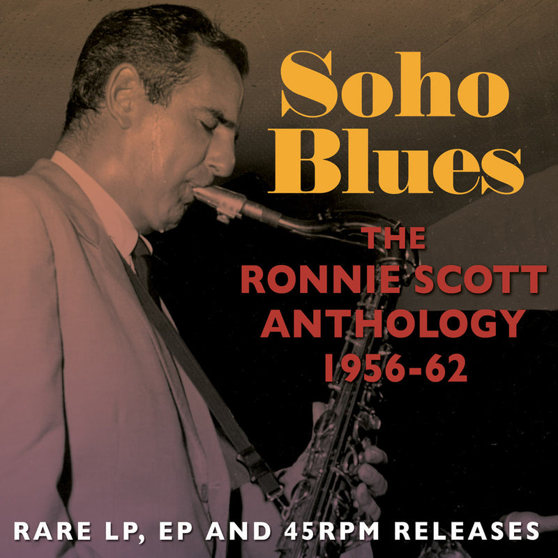 Ronnie Scott - Soho Blues: The Ronnie Scott Anthology 1956 - 62 (CD)