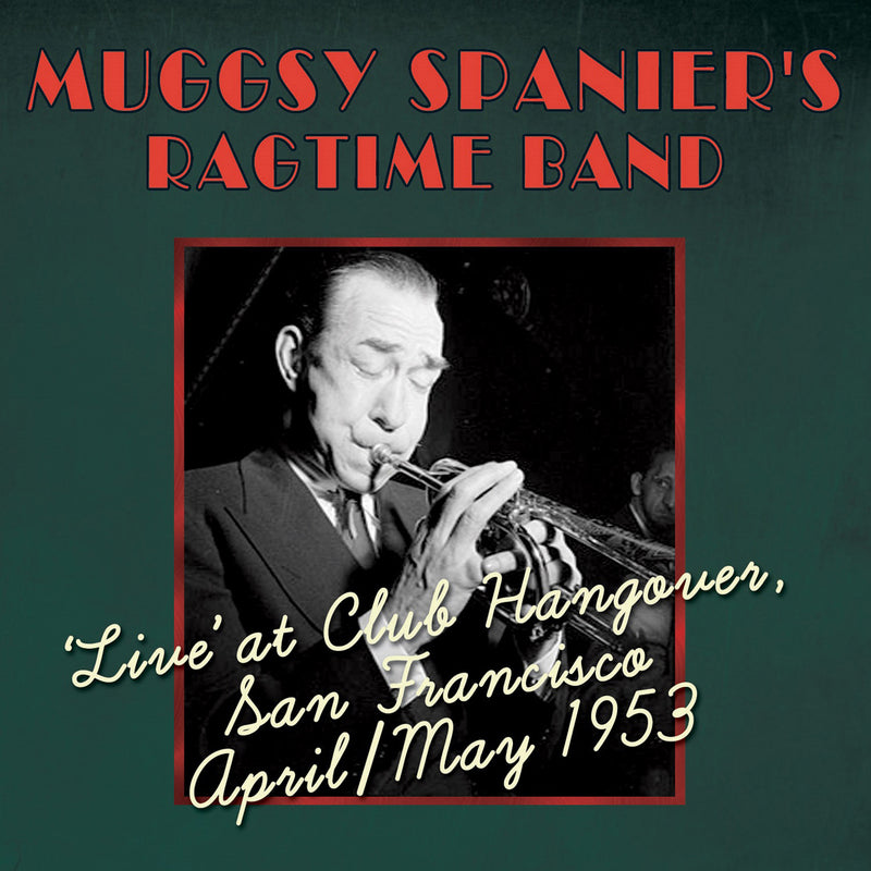 Muggsy Spanier - Muggsy Spanier's Ragtime Band: Live At Club Hangover April/ May 1953 (CD)