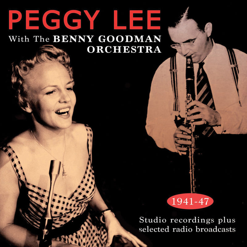 Peggy Lee - With The Benny Goodman Orchestra 1941-47 (CD)